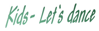 Klick auf das Bild f�r Kids Let`s dance