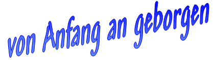 von Anfang an geborgen